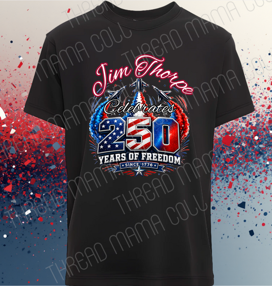 Jim Thorpe Celebrates 250 Years of Freedom Tee