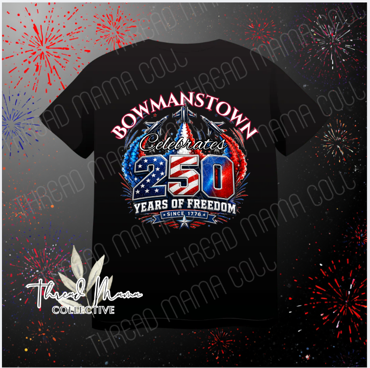 *Pre Order for 6/13* Bowmanstown Celebrates 250 Tee