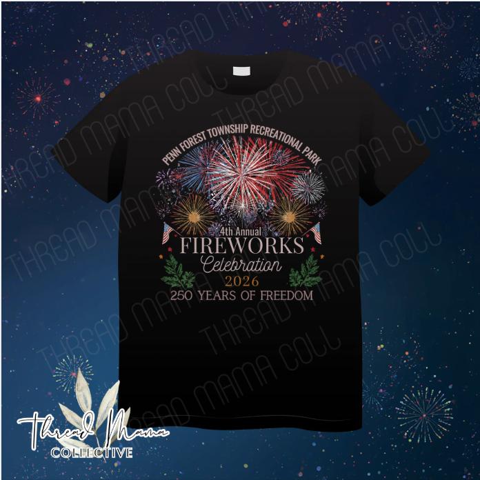 **PRE ORDER for 7/4** Penn Forest Township Recreational Park's 4th Annual Fireworks Celebration Tee